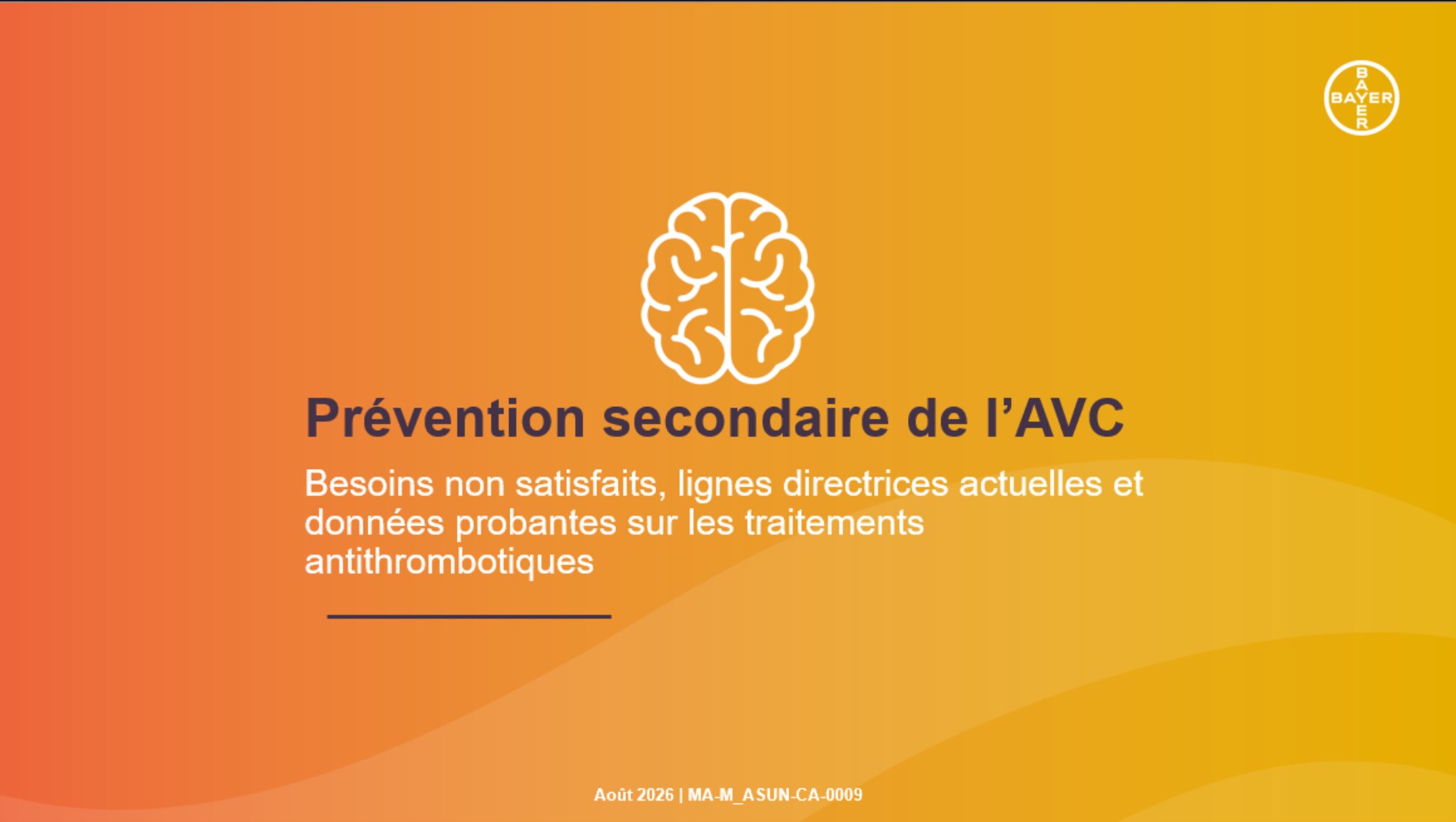 Prévention secondaire de l’AVC Besoins non satisfaits, lignes directrices actuelles et données probantes sur les traitements antithrombotiques